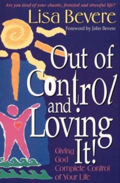 Out of Control and Loving it!, Paperback / softback Book