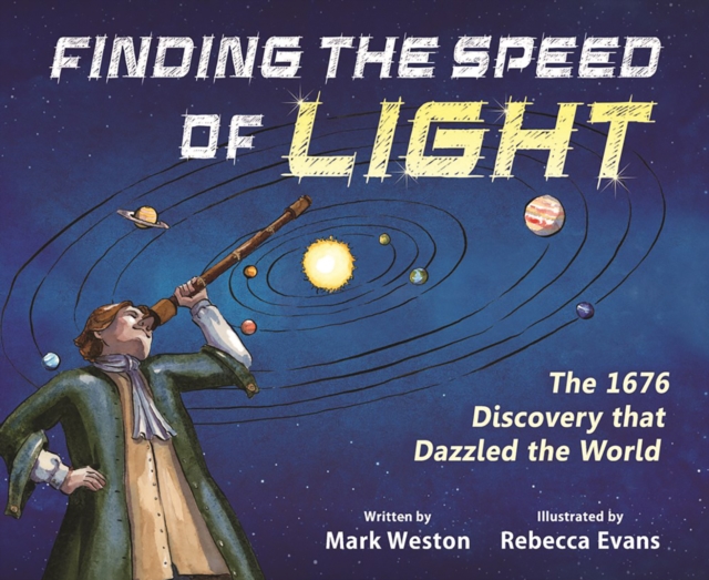 Finding the Speed of Light : The 1676 Discovery that Dazzled the World, EPUB eBook
