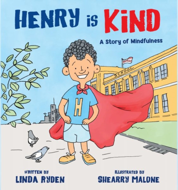 Henry is Kind : A Story of Mindfulness, Hardback Book