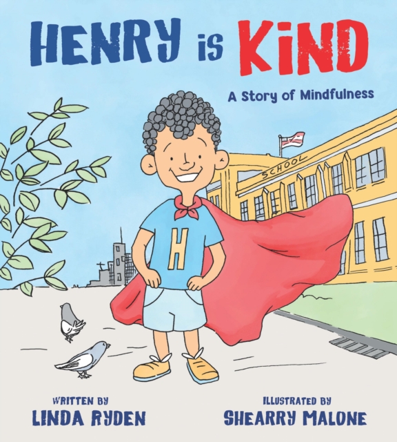 Henry is Kind : A Story of Mindfulness, EPUB eBook