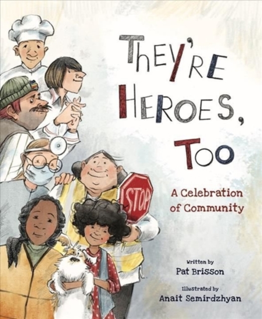 They're Heroes Too : A Celebration of Community, Hardback Book