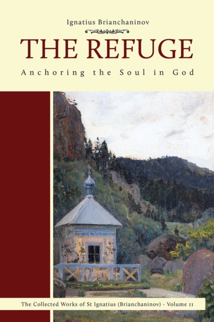 The Refuge : Anchoring the Soul in God, Paperback / softback Book