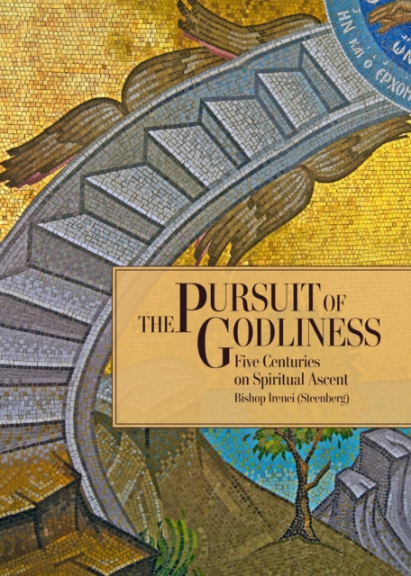 The Pursuit of Godliness : Five Centuries on Spiritual Ascent, Paperback / softback Book