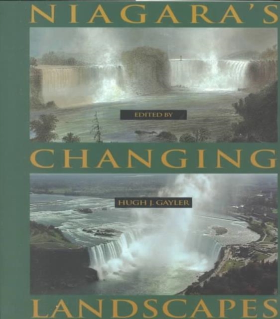 Niagara's Changing Landscapes, Paperback / softback Book