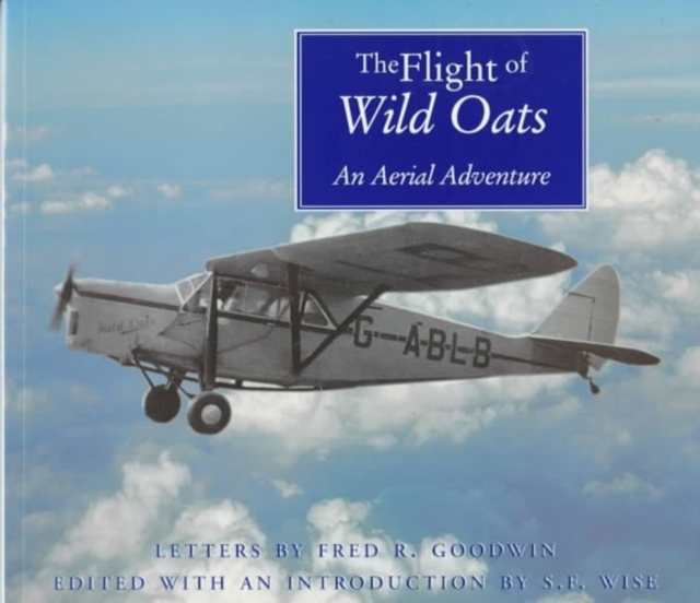 The Flight of the Wild Oats : An Aerial Adventure, Paperback / softback Book