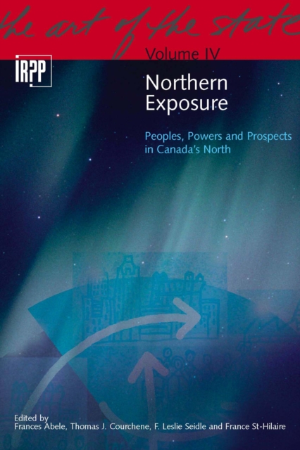 Northern Exposure : Peoples, Powers and Prospects in Canada's North, Paperback / softback Book