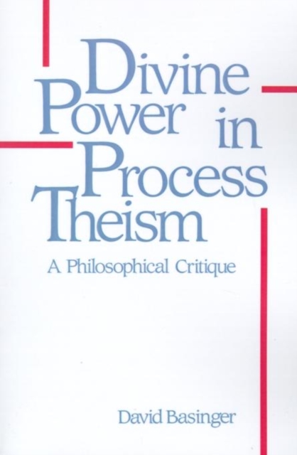 Divine Power in Process Theism : A Philosophical Critique, Paperback / softback Book