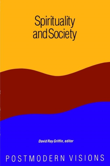 Spirituality and Society : Postmodern Visions, Paperback / softback Book