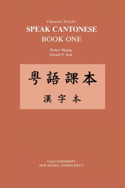 Character Text for Speak Cantonese Book One : Revised Edition, Paperback / softback Book