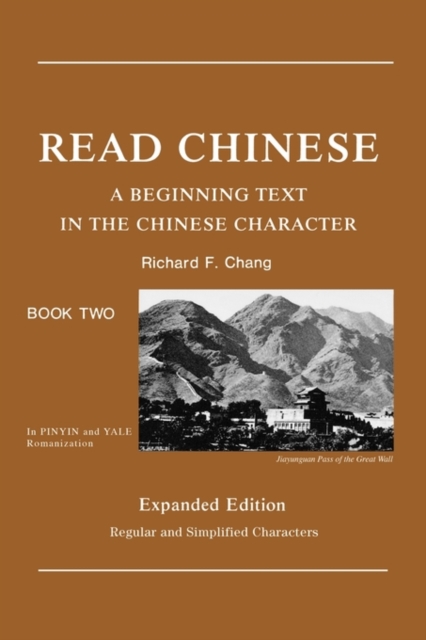 Read Chinese, Book Two : A Beginning Text in the Chinese Character, Expanded Edition, Paperback / softback Book
