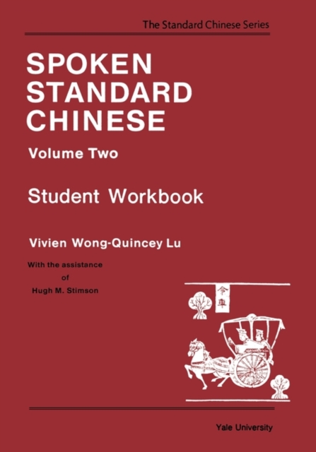 Spoken Standard Chinese, Volume Two : Student Workbook, Paperback / softback Book