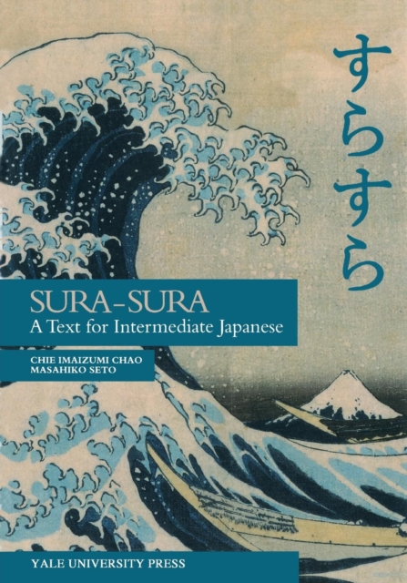 Sura-Sura : A Text for Intermediate Japanese, Paperback / softback Book
