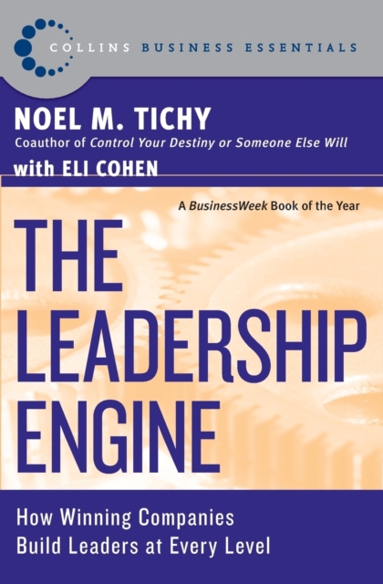 The Leadership Engine : How Winning Companies Build Leaders at Every Level, Paperback / softback Book