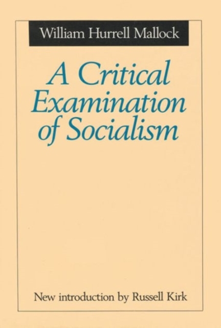 A Critical Examination of Socialism, Hardback Book