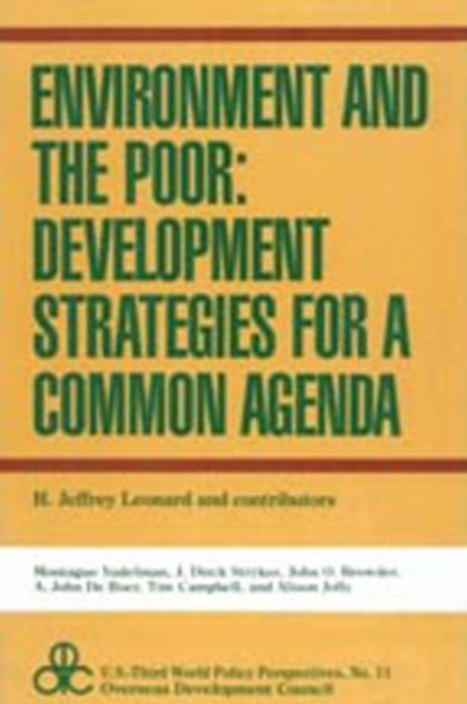 Environment and the Poor : Development Strategies for a Common Agenda, Hardback Book