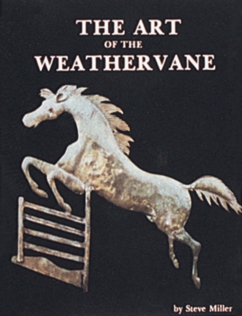 The Art of the Weathervane, Hardback Book