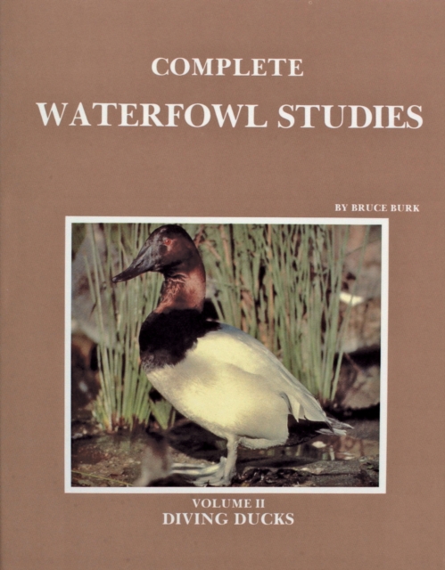 Complete Waterfowl Studies : Volume II: Diving Ducks, Hardback Book