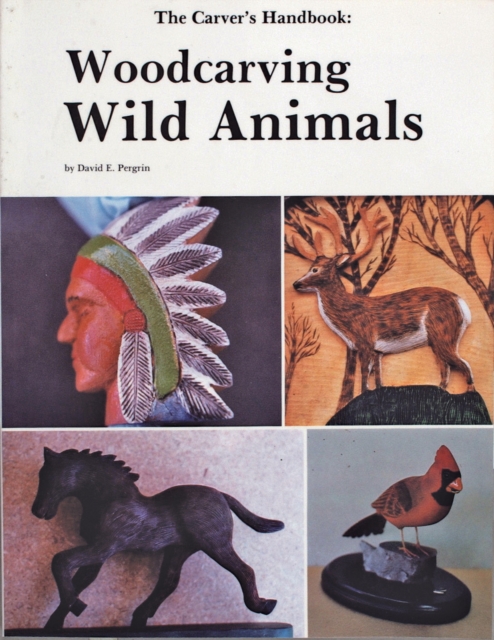 Carver's Handbook, III: Woodcarving Wild Animals, Paperback / softback Book