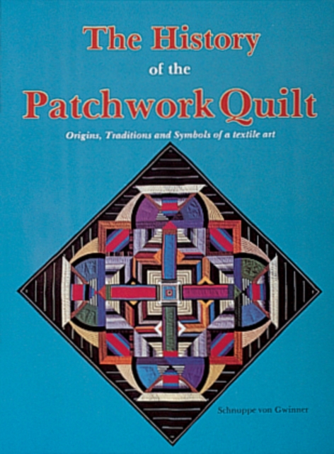 History of the Patchwork Quilt, Paperback / softback Book