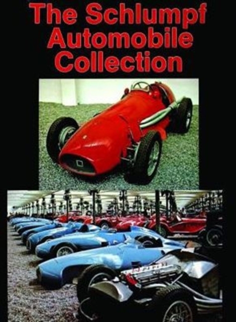 The Schlumpf Automobile Collection, Paperback / softback Book