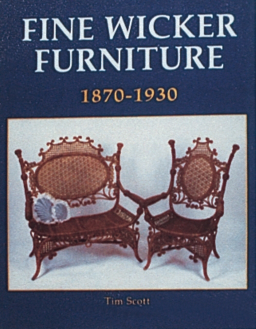 Fine Wicker Furniture : 1870-1930, Paperback / softback Book