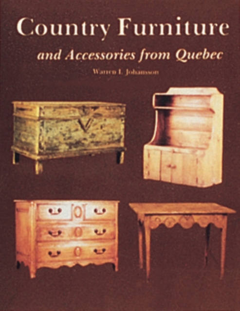 Country Furniture and Accessories from Quebec, Paperback / softback Book