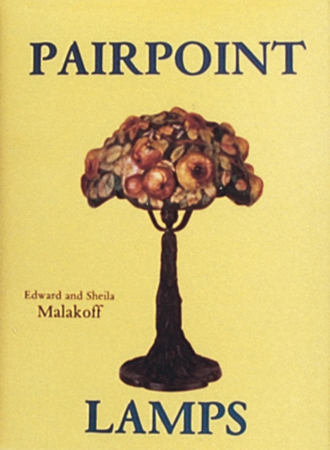 Pairpoint Lamps, Hardback Book