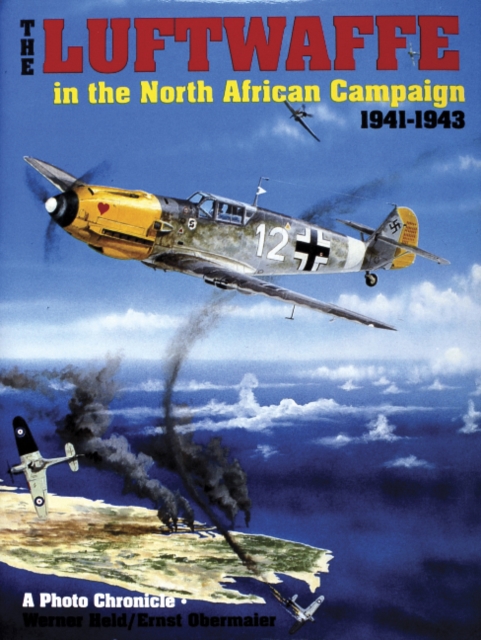 Luftwaffe in the North African Campaign 1941-1943, Hardback Book