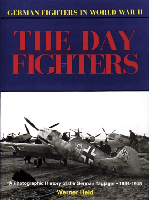 German Day Fighters, Hardback Book