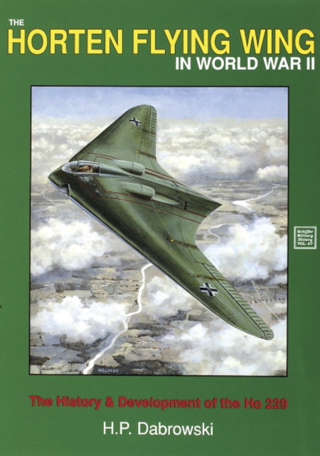 The Horten Flying Wing in World War II, Paperback / softback Book