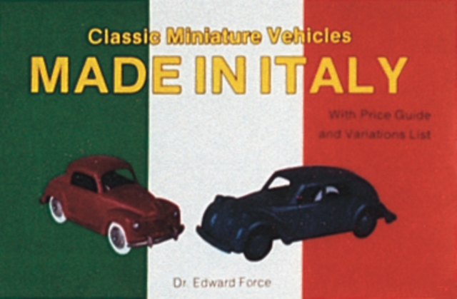 Classic Miniature Vehicles : Made in Italy, Paperback / softback Book
