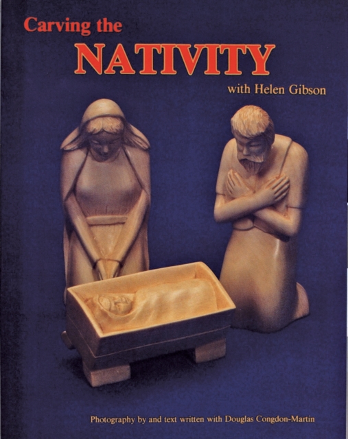 Carving the Nativity with Helen Gibson, Paperback / softback Book
