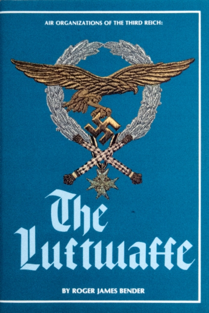 Air Organizations of the Third Reich: The Luftwaffe, Hardback Book