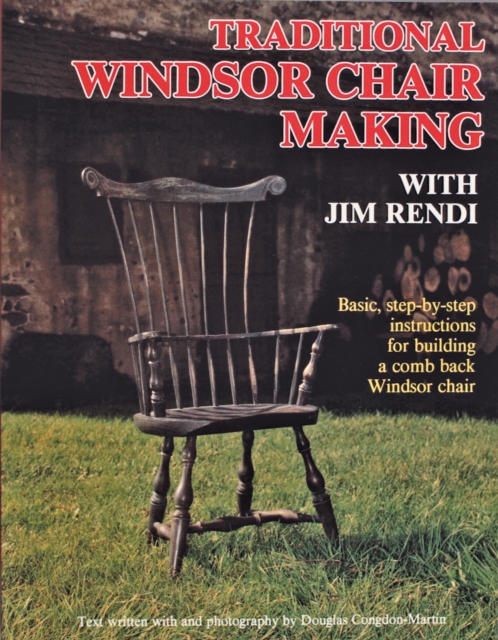 Traditional Windsor Chair Making with Jim Rendi, Paperback / softback Book
