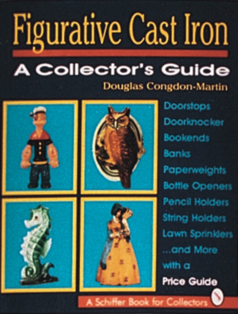 Figurative Cast Iron : A Collector's Guide, Paperback / softback Book