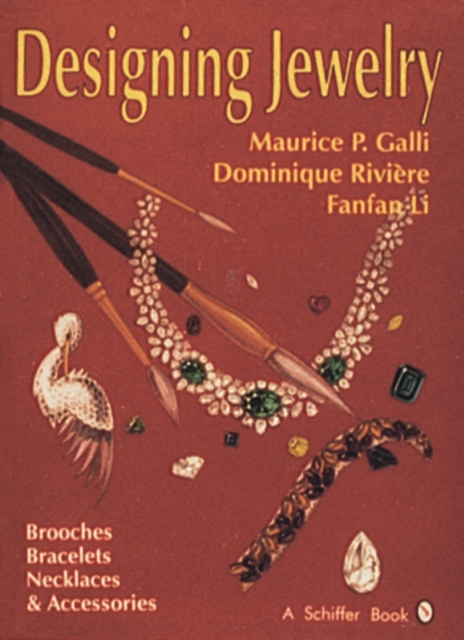 Designing Jewelry : Brooches, Bracelets, Necklaces & Accessories, Hardback Book