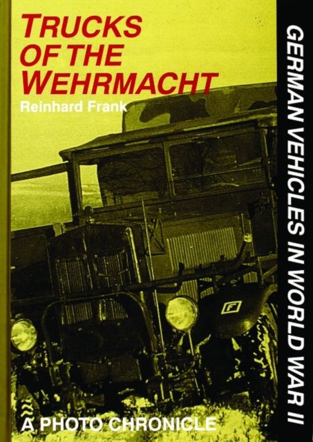 Trucks of the Wehrmacht, Hardback Book