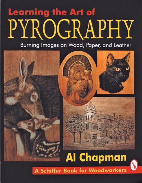 Learning the Art of Pyrography: Burning Images on Wood, Paper, and Leather, Paperback / softback Book