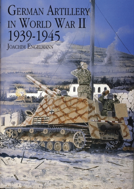 German Artillery in World War II 1939-1945, Hardback Book