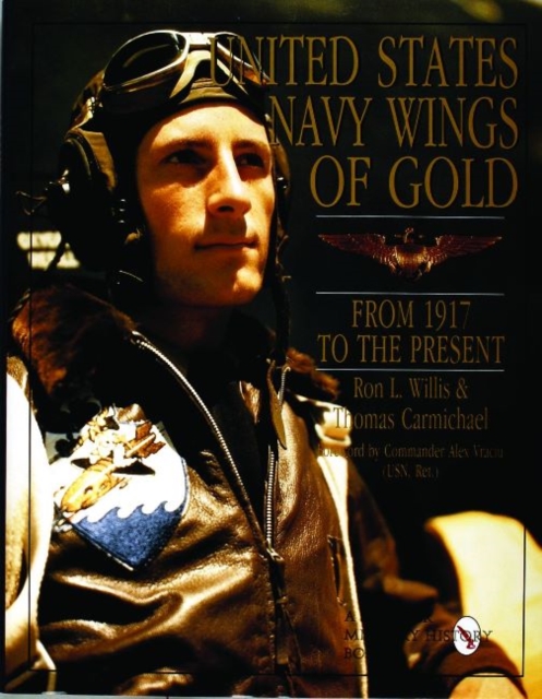 United States Navy Wings of Gold from 1917 to the Present, Hardback Book