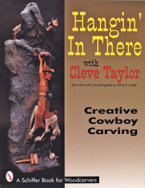 Hangin' In There : Creative Cowboy Carving, Paperback / softback Book