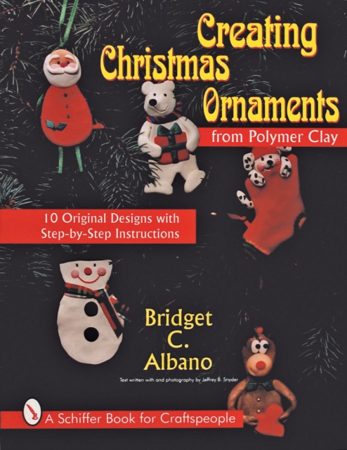 Creating Christmas Ornaments from Polymer Clay, Paperback / softback Book