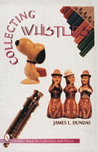 Collecting Whistles, Paperback / softback Book