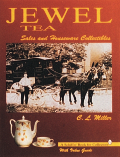 Jewel Tea : Sales and Houseware Collectibles, Hardback Book