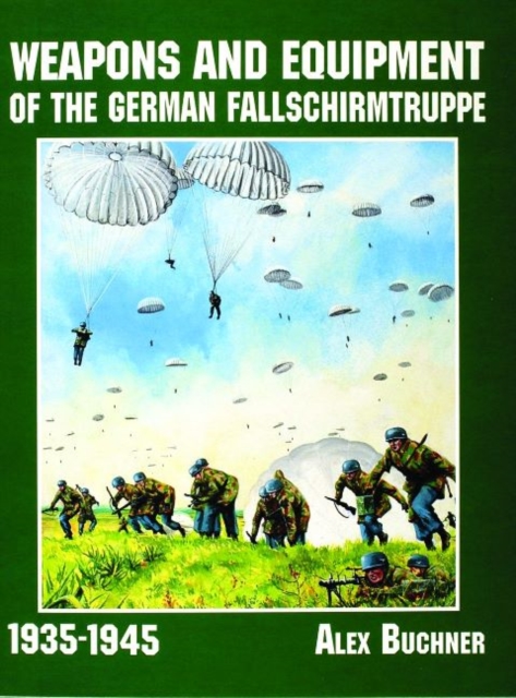 Weapons and Equipment of the German Fallschirmtruppe 1941-1945, Paperback / softback Book