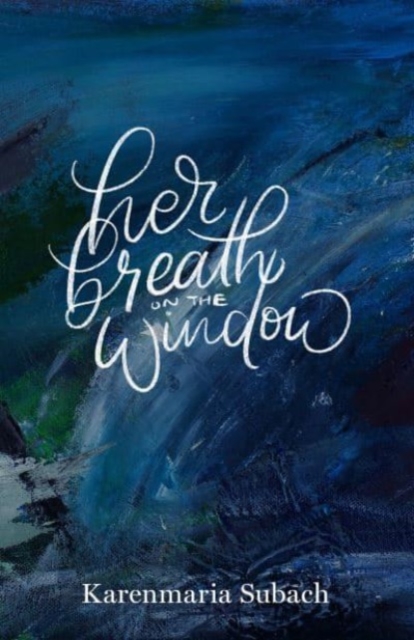 Her Breath on the Window, Paperback / softback Book