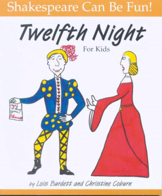 Twelfth Night: Shakespeare Can Be Fun, Paperback / softback Book