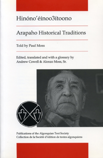 Arapaho Historical Traditions : Hinono'einoo3itoono, Paperback / softback Book