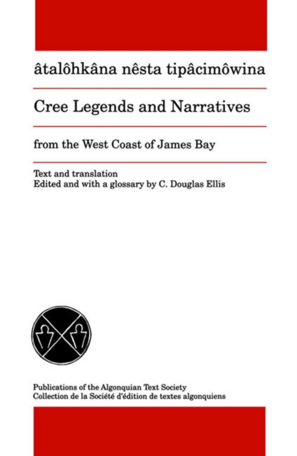 Cree Legends and Narratives from the West Coast of James Bay, Paperback / softback Book