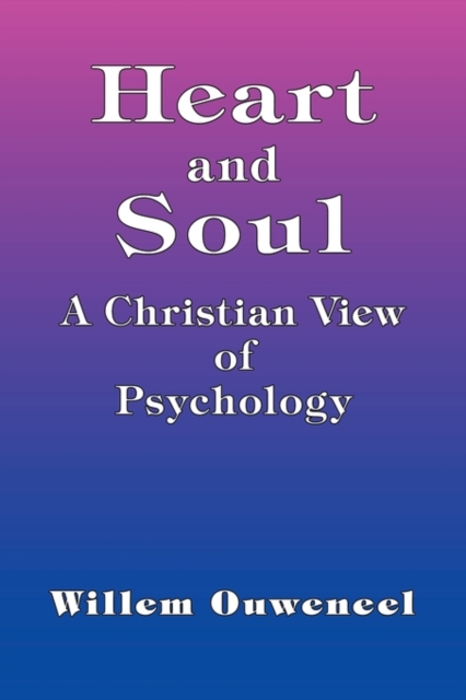 Heart and Soul - A Christian View of Psychology, Paperback / softback Book